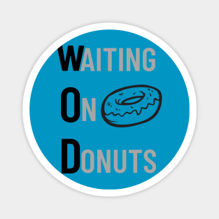 Waiting on Donut, Workout of the Day Magnet